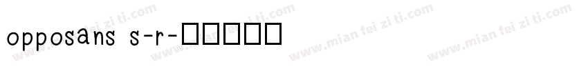 opposans s-r字体转换